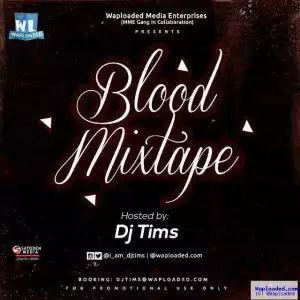 Dj Tims - Blood Mixtape